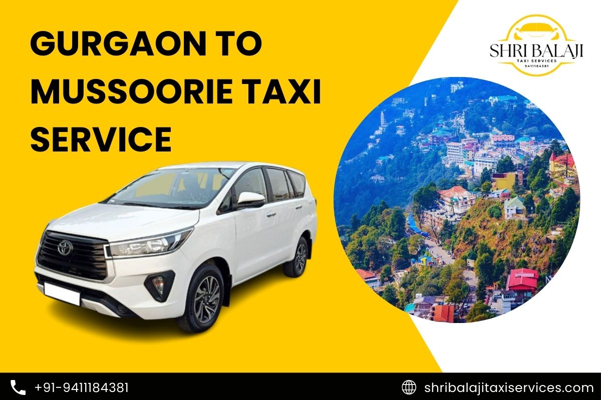 Gurgaon to Mussoorie Taxi Service