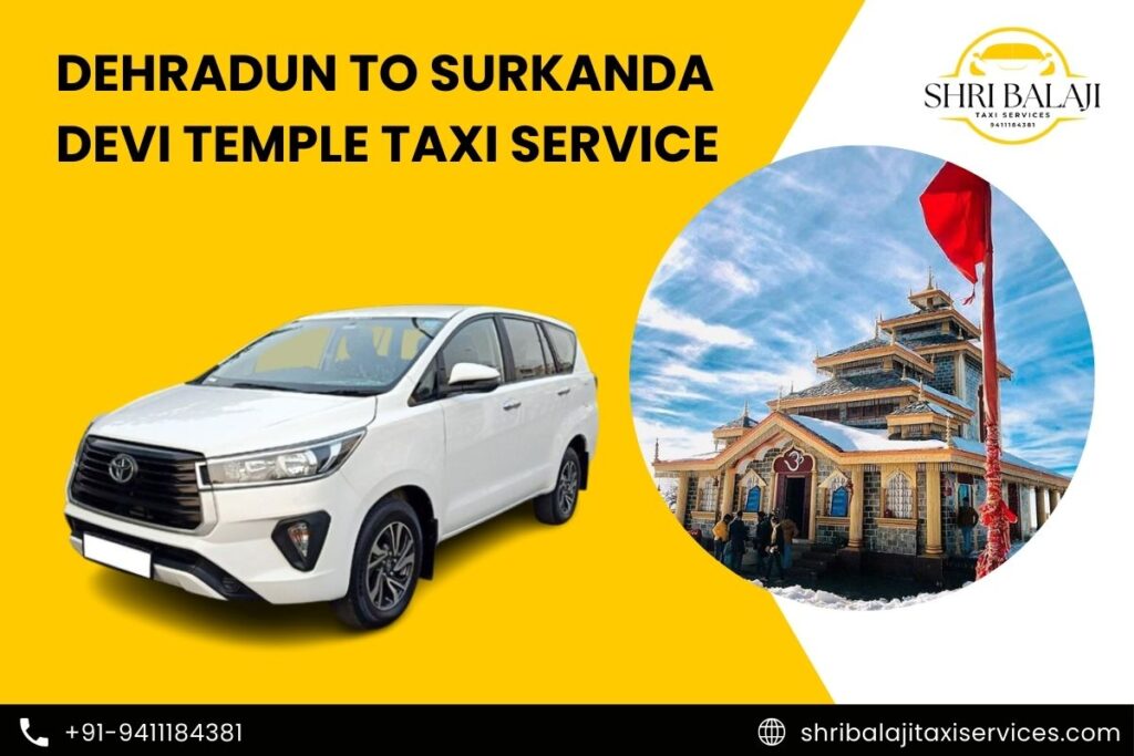 Dehradun to Surkanda Devi Temple Taxi Service