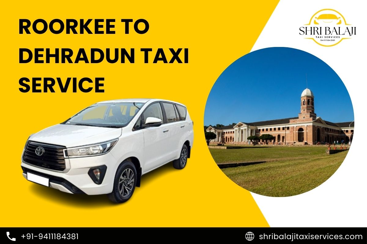 Roorkee to Dehradun Taxi Service