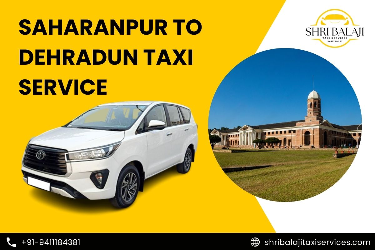 Saharanpur to Dehradun Taxi Service